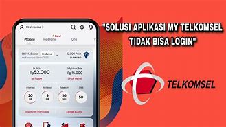 Tidak Bisa Login Telkomsel App